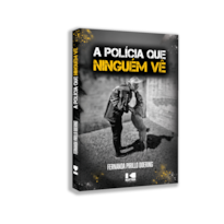 A polícia que ninguém vê