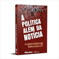 A POLÍTICA ALÉM DA NOTÍCIA