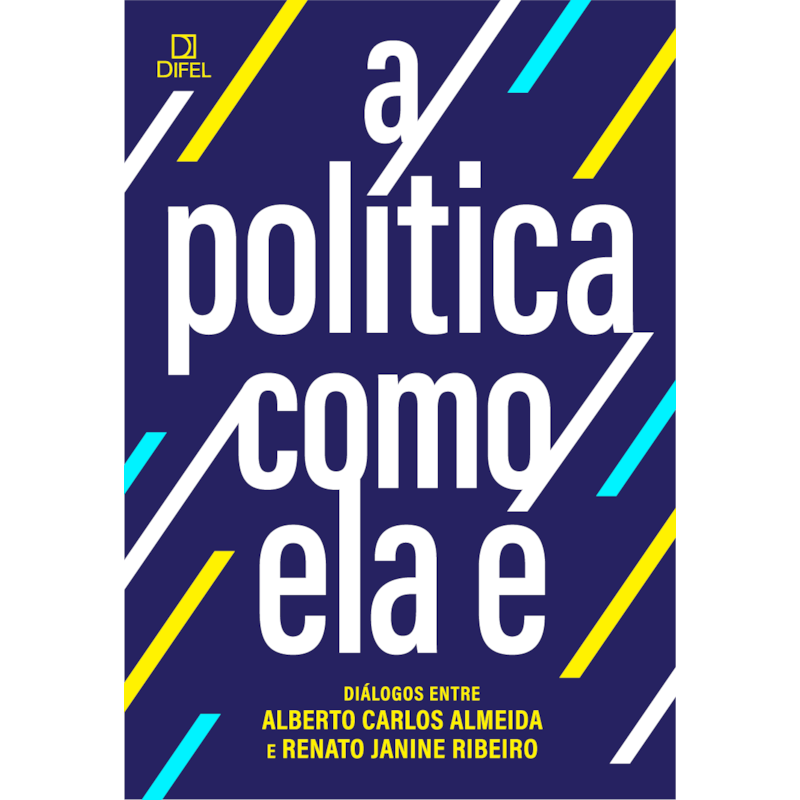 A POLÍTICA COMO ELA É: DIÁLOGOS ENTRE ALBERTO CARLOS ALMEIDA E RENATO JANINE RIBEIRO