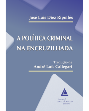 A POLÍTICA CRIMINAL NA ENCRUZILHADA