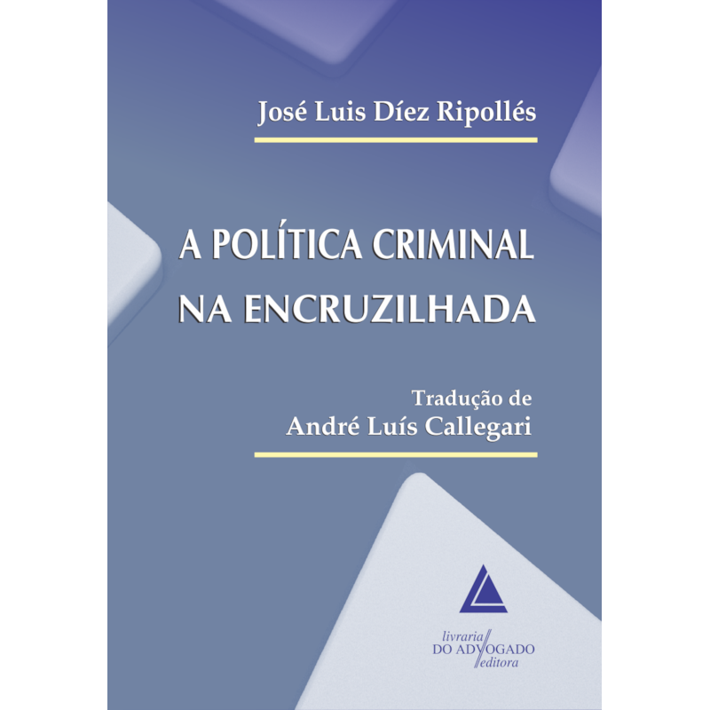 A POLÍTICA CRIMINAL NA ENCRUZILHADA