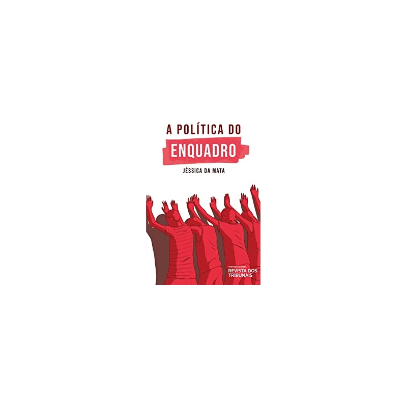 A POLÍTICA DO ENQUADRO
