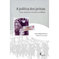 A política dos juristas: direito, liberalismo e socialismo em Weimar