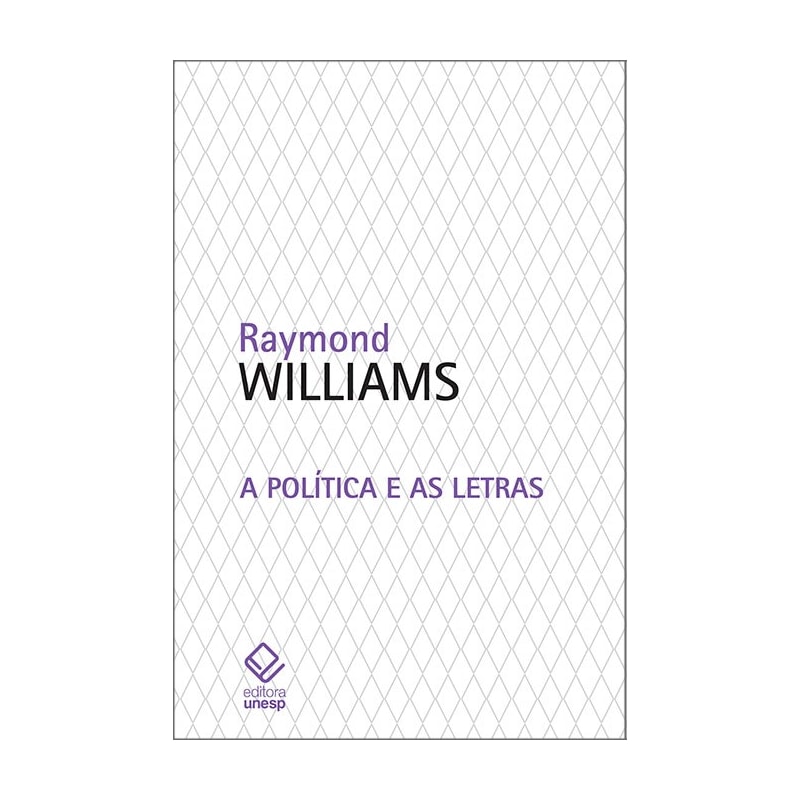 A POLÍTICA E AS LETRAS - ENTREVISTAS DA NEW LEFT REVIEW