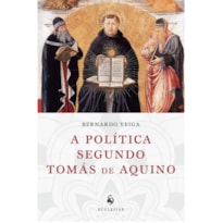 A POLÍTICA SEGUNDO SANTO TOMÁS DE AQUINO