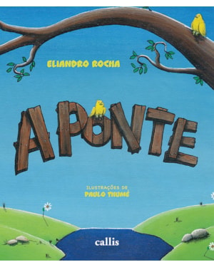 A PONTE - UM LIVRO DE ELIANDRO ROCHA SOBRE EMPATIA E CONVIVÊNCIA