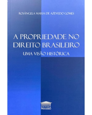 A POPRIEDADE NO DIREITO BRASILEIRO