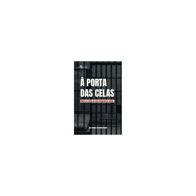 À porta das celas: diário de campo de uma etnografia na prisão