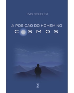 A POSIÇÃO DO HOMEM NO COSMOS