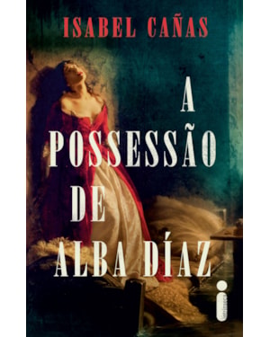A POSSESSÃO DE ALBA DÍAZ