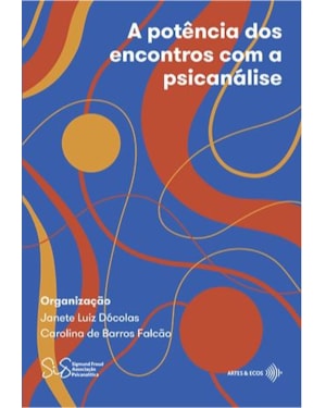 A POTÊNCIA DOS ENCONTROS COM A PSICANÁLISE