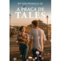 A PRAÇA DE TALES