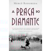 A PRAÇA DO DIAMANTE A PRAÇA DO DIAMANTE