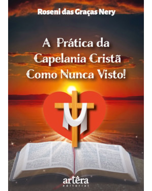 A PRÁTICA DA CAPELANIA CRISTÃ COMO NUNCA VISTO!