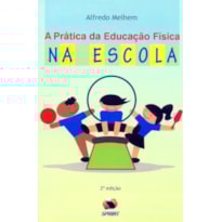 A prática da educação física na escola