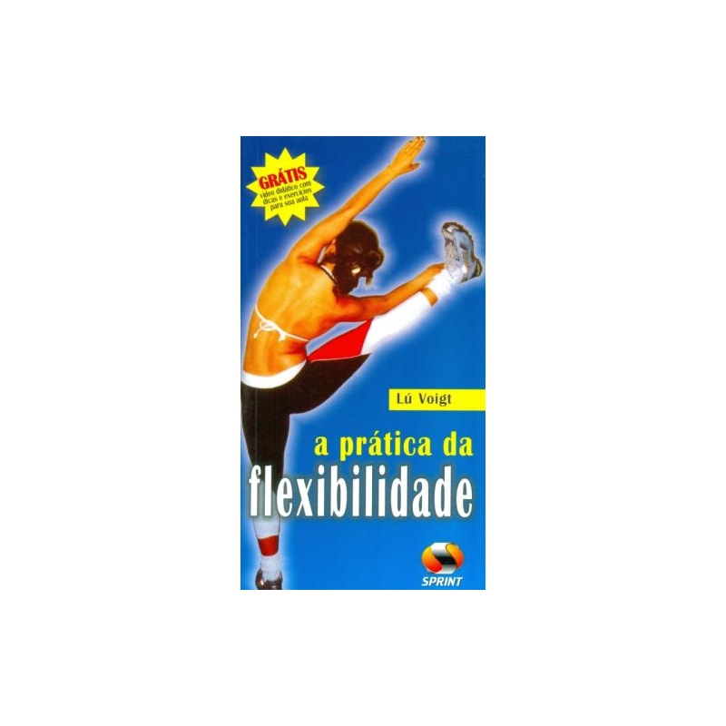 A prática da flexibilidade (+ dvd)