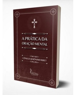 A PRÁTICA DA ORAÇÃO MENTAL