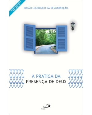 A Prática da Presença de Deus: Recomendado pelo Papa Leão XIV