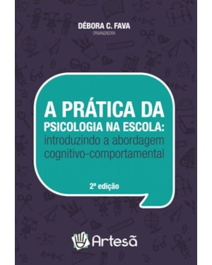 A prática da psicologia na escola: introduzindo a abordagem cognitivo-comportamental