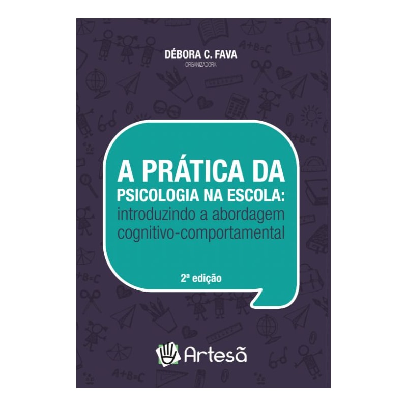 A prática da psicologia na escola: introduzindo a abordagem cognitivo-comportamental