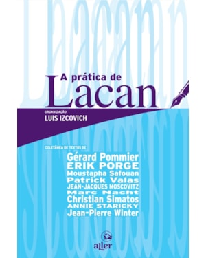 A PRÁTICA DE LACAN