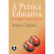 A PRÁTICA EDUCATIVA: COMO ENSINAR