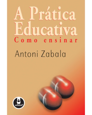 A PRÁTICA EDUCATIVA: COMO ENSINAR