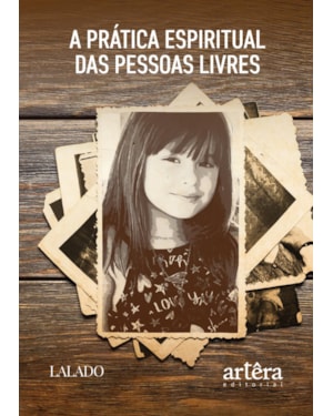 A PRÁTICA ESPIRITUAL DAS PESSOAS LIVRES