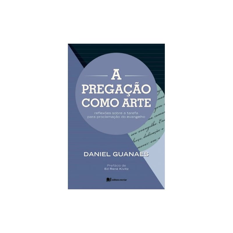 A PREGAÇÃO COMO ARTE