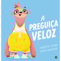 A PREGUIÇA VELOZ