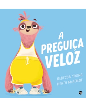 A preguiça veloz