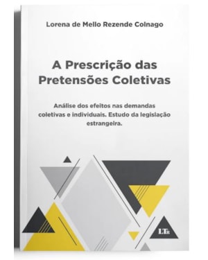 A PRESCRIÇÃO DAS PRETENSÕES COLETIVAS: ANÁLISE DOS EFEITOS NAS DEMANDAS COLETIVAS E INDIVIDUAIS - ESTUDO DA LEGISLAÇÃO ESTRANGEIRA