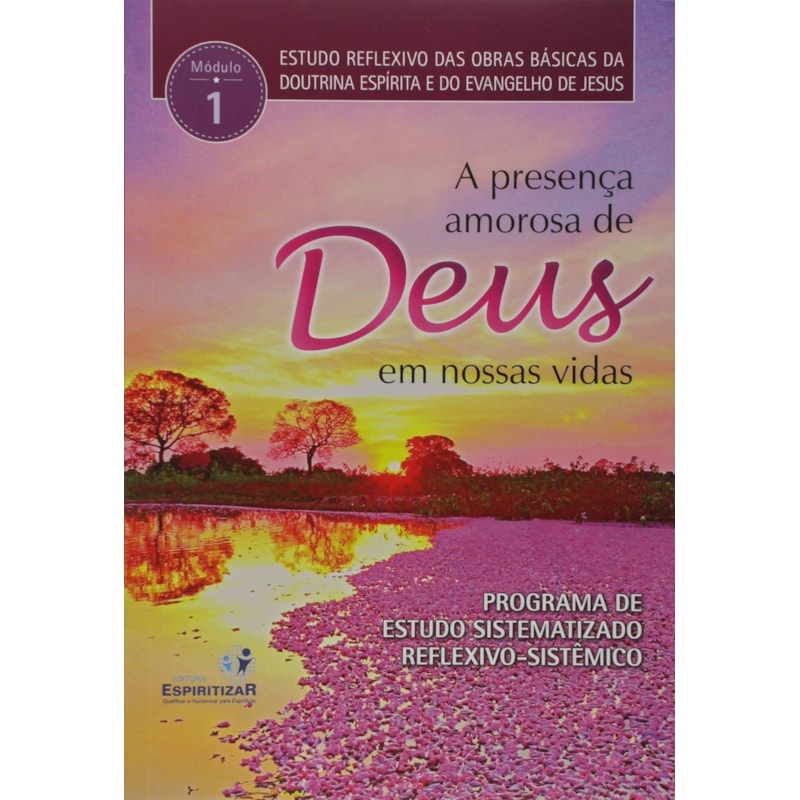 A PRESENÇA AMOROSA DE DEUS EM NOSSAS VIDAS. ESTUDOS REFLEXIVOS - VOLUME 1