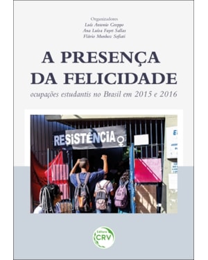 A PRESENÇA DA FELICIDADE: OCUPAÇÕES ESTUDANTIS NO BRASIL EM 2015 E 2016