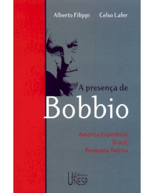 A PRESENÇA DE BOBBIO: AMÉRICA ESPANHOLA, BRASIL, PINÍSULA IBÉRICA