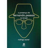 A PRESENÇA DE FERNANDO PESSOA NO BRASIL