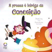 A pressa é inimiga da Conceição