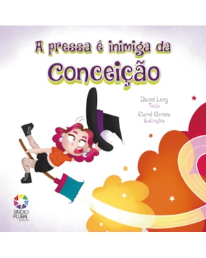 A pressa é inimiga da Conceição