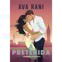 A PRETERIDA: ROMANCE FRIENDS TO LOVERS, BILIONÁRIOS