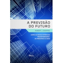 A PREVISÃO DO FUTURO