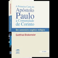 A PRIMEIRA CARTA DO APÓSTOLO PAULO À COMUNIDADE DE CORINTO
