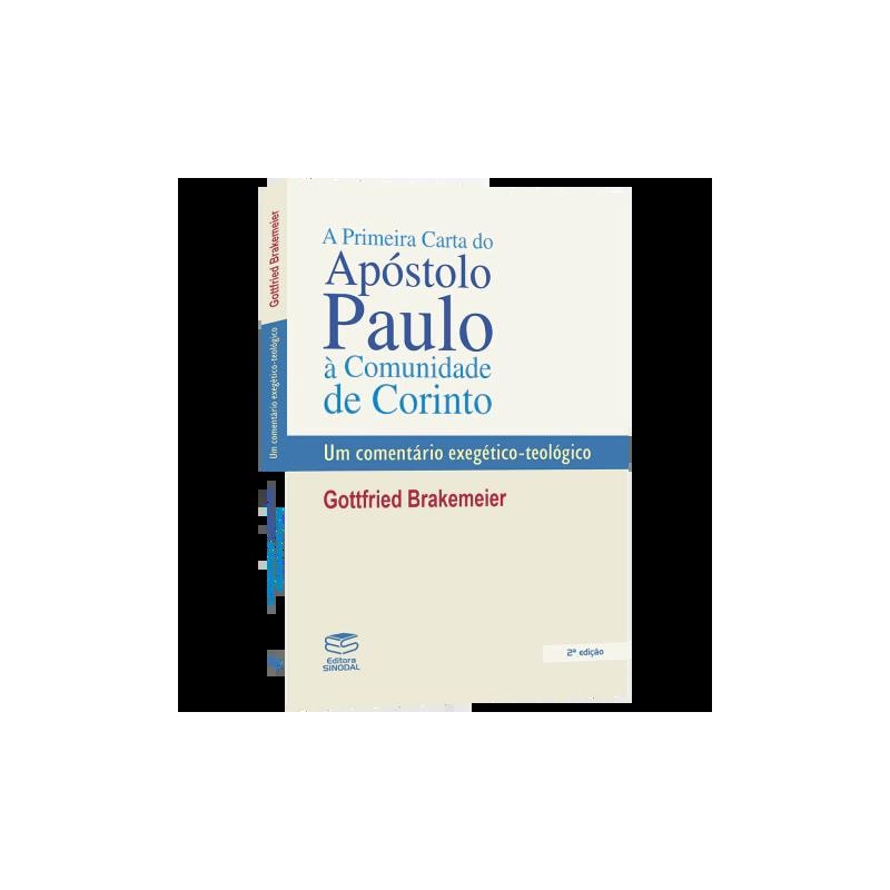 A PRIMEIRA CARTA DO APÓSTOLO PAULO À COMUNIDADE DE CORINTO