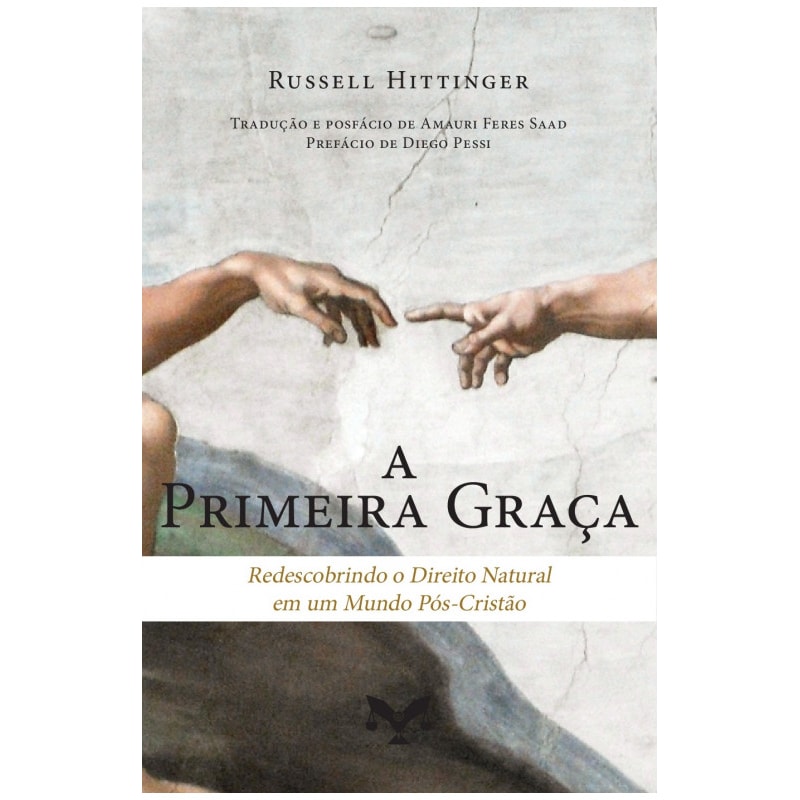 A PRIMEIRA GRAÇA: REDESCOBRINDO O DIREITO NATURAL EM UM MUNDO PÓS-CRISTÃO