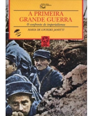 A PRIMEIRA GRANDE GUERRA: O CONFRONTO DE IMPERIALISMOS