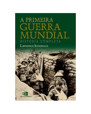A PRIMEIRA GUERRA MUNDIAL