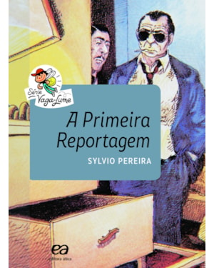 A PRIMEIRA REPORTAGEM