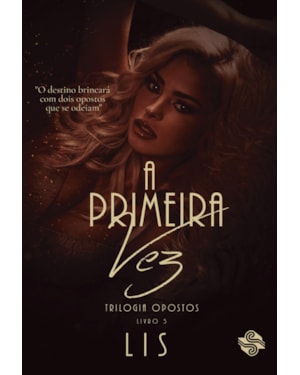 A PRIMEIRA VEZ