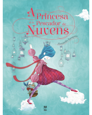 A PRINCESA E O PESCADOR DE NUVENS