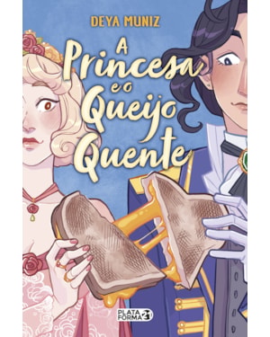 A PRINCESA E O QUEIJO QUENTE