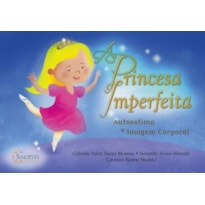 A princesa imperfeita: autoestima e imagem corporal